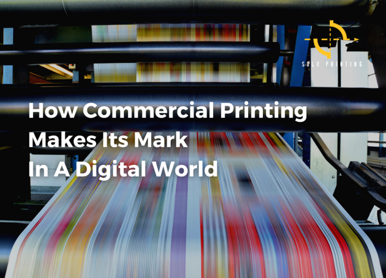 Commercial Printing In A Digital World | Solo Printing